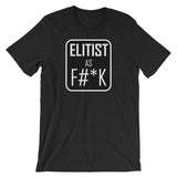 You're Elitist